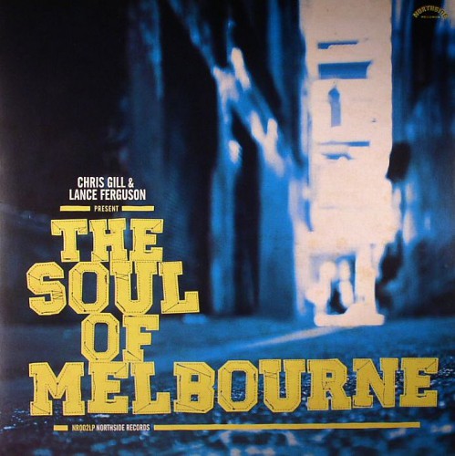 Chris_Gill_Lance_Ferguson_present_The_Soul_Of_Melbourne