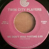 Twin_City_Players-We_Dont_Mind_Parting