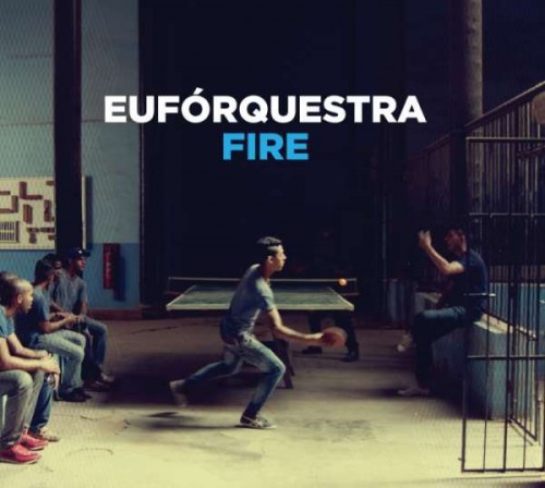 Euforquestra Fire
