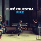 Euforquestra_Fire