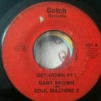 Gary_Brown_And_Soul_Machine_Get-Down_Cotch_101