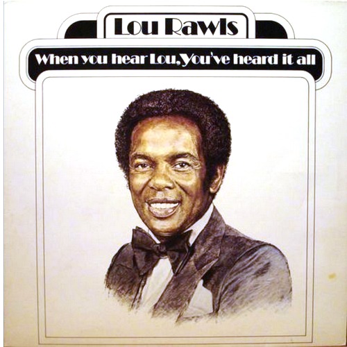 Lou Rawls When You ve Heard Lou You ve Heard It All recto