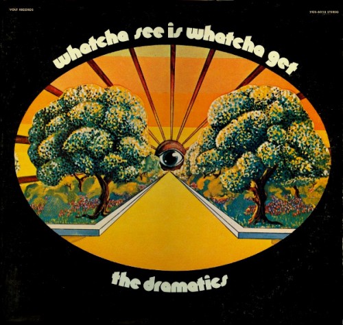 Dramatics Whatcha See Is Whatcha Get recto
