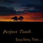 Perfect_Touch_Touching_You