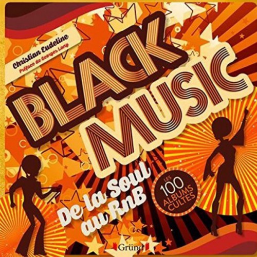 Black_Music_100_albums_cultes-Christian_Eudeline-Grund.jpg