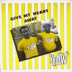 Yeow_Give-My-Heart-Away_Rumble-pic