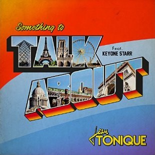 Jean-Tonique_Keyone-Starr_Something-To-Talk-About.jpg
