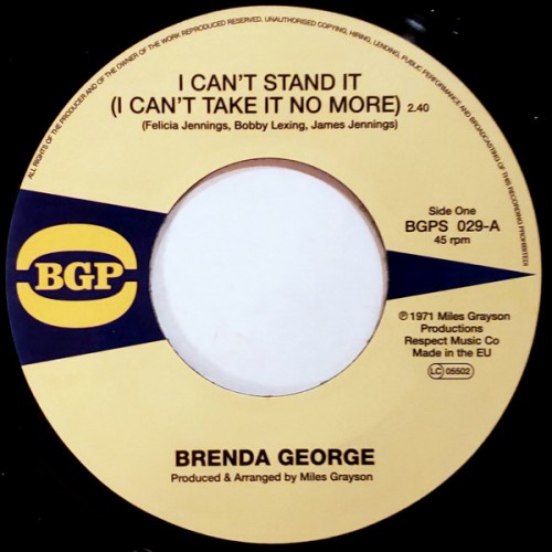 45T---Brenda-George_2010_I-Cant-Stand-It-I-Cant-Take-It-No-More--What-You-See-Is-What-Your-Gonna-Get-BGP-BGPS-029-FACEA.jpg