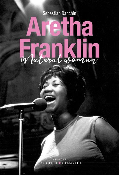 BK---Sebastien-Danchin---Aretha-Franklin-Natural-Woman-2eme-edition-2018.jpg