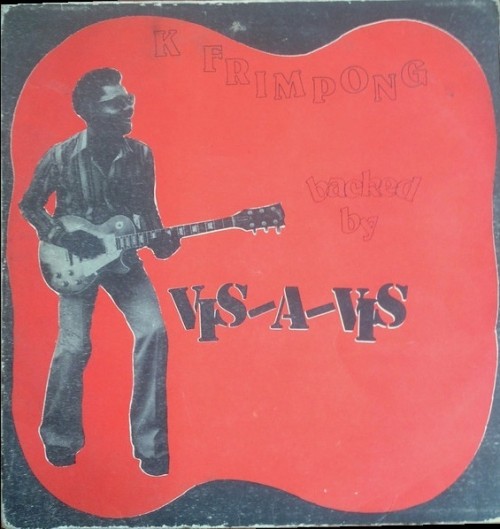 K.-Frimpong--His-Cubano-Fiestas_1978_K.-Frimpong-Backed-By-Vis-A-Vis-Ofo-Bros-OFBLS-1015.jpg