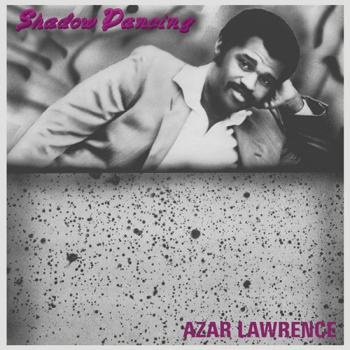 Azar-Lawrence_1985_Shadow-Dancing-Riza-Records-RRL-85-101.jpg