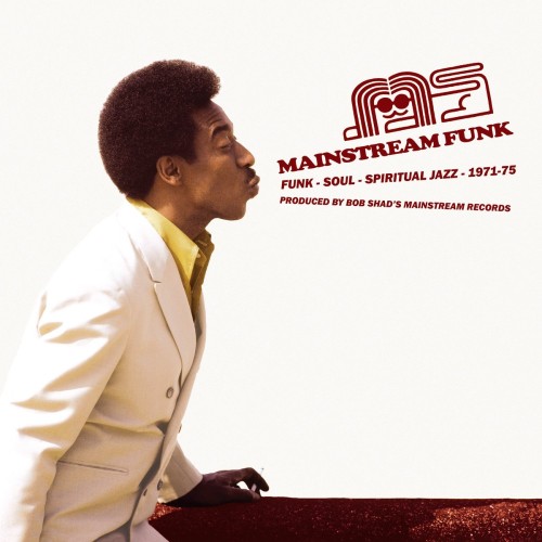 JAZZ---Mainstream-Funk_2022_Funk-Soul-Spiritual-Jazz-1971-75-Produced-by-Bob-Shads-Mainstream-Records-WeWantSounds-WWSLP37-LPx2.jpg
