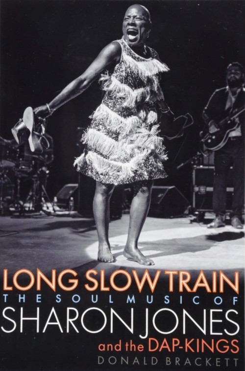 BK---Donald-Brackett_2018_Long-Slow-Train---The-Soul-Music-of-Sharon-Jones-and-the-Dap-Kings.jpg