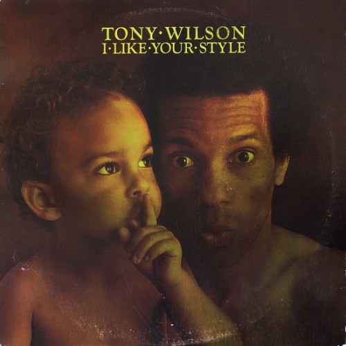 Tony-Wilson---I-Like-Your-Style.jpg