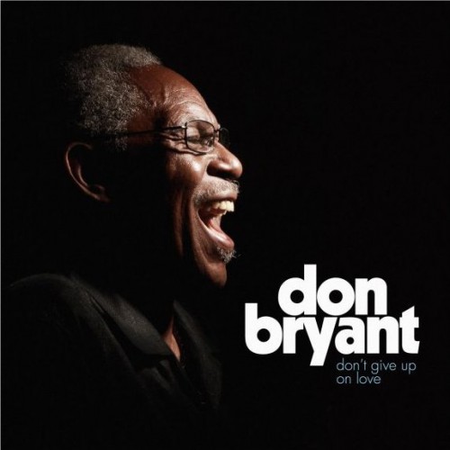 Don_Bryant-Don-t_Give_Up_On_Love.jpg
