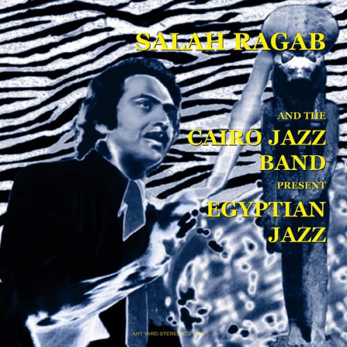 Salah_Ragab_Cairo_Jazz_Band-Egyptian_Jazz.jpg