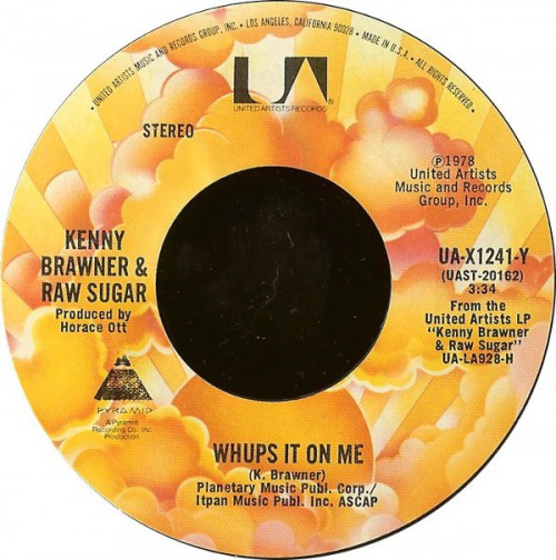 45T-KennyBrawnerRawSugar_1978_WhupsItOnMeTakeYourTimeUnitedArtistsUA-X1241-YFACEA.jpg