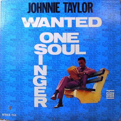 Johnnie_Taylor_Wanted_One_Soul_Singer.jpg