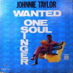 Johnnie_Taylor_Wanted_One_Soul_Singer