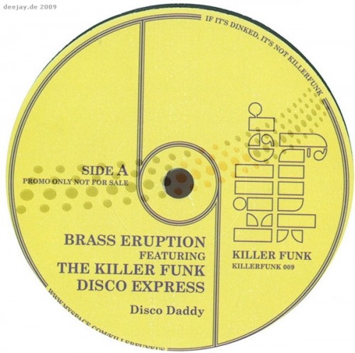 45T-BrassEruptionExplosiveMatter_2009_DiscoBabyItsLavaTimeKillerFunkKILLERFUNK009FACEA.jpg