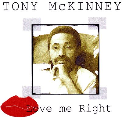 Tony-McKinney_Love_Me-Right_2003.jpg