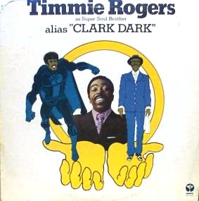 Timmie_Rogers_As_Super_Soul_Brother_Alias_Clark_Dark-front.jpg