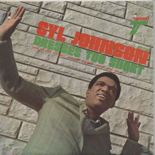 Syl-Johnson_Dresses-Too-Short_Twinight-Records-1001-front.jpg