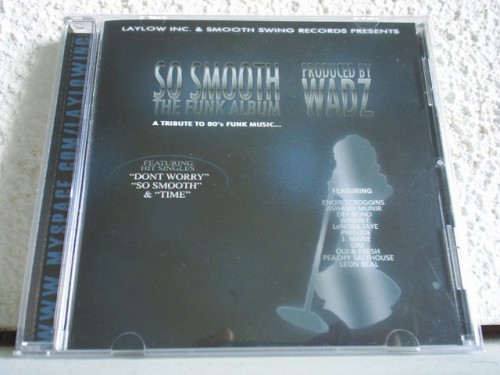 Wadz---So-Smooth-The-Funk-Album-Smooth-Swing-Records-SW-0001.jpg