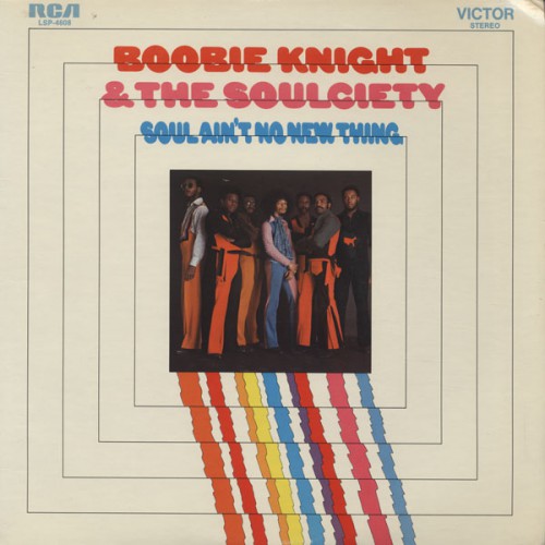 Boobie-Knight--The-Soulciety_Soul-Aint-No-New-Thing_-RCA-LSP-4608_front.jpg
