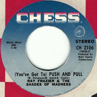 43748345TRayFrazierTheShadesOfMadness1971YouveGotToPushAndPullGonnaGetYourLoveChessCH2106FACEA.jpg