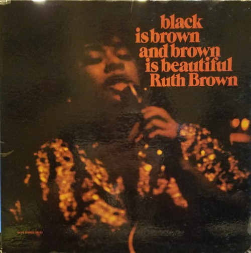 Ruth-Brown_1969_Black-Is-Brown-And-Brown-Is-Beautiful-Skye-SK-13.jpg