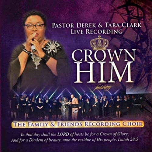 GOSPEL---Pastor-Derek-Clark--Tara-Clark_2019_Crown-Him.jpg