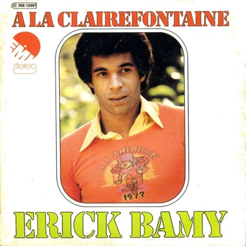 45T---Erick-Bamy_1974_A-La-Claire-Fontaine--Toi-La-Musique-Et-Moi-EMI-2C-008-12997.jpg